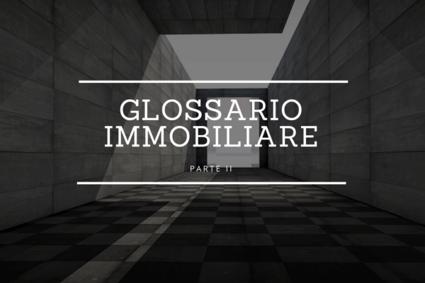 glossario-immobiliare-parte-2