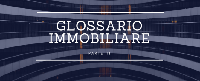 Glossario Immobiliare Studio Tecnico Panza Parte III